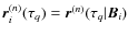 ${\bm r}_i^{(n)}(\tau_q)={\bm r}^{(n)}(\tau_q\vert{\bm B}_i)$