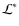 ${\mathcal L}^\ast$