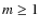 $m\ge 1$