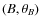 $(B,\theta_{B})$