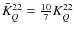 $\bar
K^{22}_Q=\frac{10}{7}K^{22}_Q$