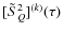 $ [\tilde
{S}^2_Q]^{(k)}(\tau)$