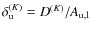 $\delta
^{(K)}_{\rm u}=D^{(K)}/A_{\rm u,l}$