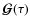 ${\bm{\mathcal
G}}(\tau)$