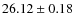 $26.12\pm0.18$