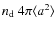 $n_{\rm d}~4\pi\langle
a^2\rangle$