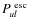 $P^{\rm ~esc}_{\!ul}$