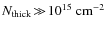 $N_{\rm
thick}\!\gg\!10^{15}\rm ~cm^{-2}$