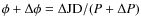$\phi + \Delta \phi = \Delta {\rm JD}/(P + \Delta P) $