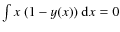 $\int x ~ (1-y(x)) ~ {\rm d}x = 0$