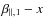 $\beta _{\parallel ,1}-x$