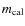 $m_{\rm cal}$