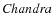 $\it {Chandra}$