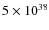 $5\times 10^{38}$