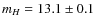 $m_H=13.1\pm 0.1$