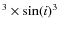 $^3\times \sin(i)^3$