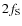$2f_{\rm S}$