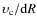 $\upsilon_{\rm c}/{\rm d}R$