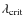 $\lambda_{\rm crit}$