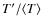 $T{'} / \langle T \rangle$