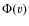 $\Phi(v)$