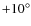 $+10^\circ $
