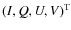 $(I,Q,U,V)^{\rm T}$
