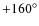$+160^\circ $