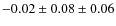 $-0.02\pm 0.08 \pm 0.06$