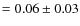 $=0.06\pm0.03$