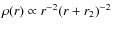 $\rho(r) \propto r^{-2}(r+r_{2})^{-2}$