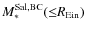 $M_{*}^{{\rm Sal,BC}}({\le} R_{{\rm Ein}})$