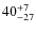 $ 40^{+\rm 7}_{- 27}$