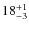 $ 18^{+\rm 1}_{- 3}$
