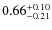 $0.66^{+\rm0.10}_{-0.21}$