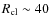 $R_{\rm cl} \sim 40$