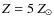 $Z=5~ Z_\odot$