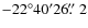 $-22^{\circ}40'26\hbox{$.\!\!^{\prime\prime}$ }2$