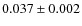 $0.037 \pm 0.002$