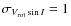 $\sigma_{V_{\rm rot} \sin I} = 1$