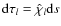 ${\rm d} \tau_l =
\hat{\chi}_l {\rm d} s$