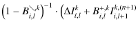 $\displaystyle \left(1 - B^{{\rm\diagdown},k}_{i,l} \right)^{-1} \cdot \big( \Delta {I}^{k}_{i,l} + B^{{\rm +},k}_{i,l} I^{k,(n+1)}_{i,l+1}$