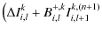 $\displaystyle \big( \Delta {I}^{k}_{i,l} + B^{{\rm +},k}_{i,l} I^{k,(n+1)}_{i,l+1}$