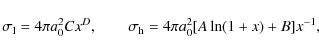 \begin{displaymath}\sigma_{\rm l}=4\pi a_0^2 C x^D, \qquad \sigma_{\rm h}=4\pi a_0^2[A\ln(1+x)+B]x^{-1},
\end{displaymath}