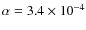 $\alpha = 3.4\times10^{-4}$