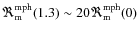 $\Re_{\rm m}^{\rm mph} (1.3) \sim 20\Re_{\rm m}^{\rm mph} (0)$