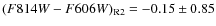 $(F814W-F606W)_{\rm R2}=-0.15\pm0.85$