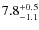 $\rm 7.8^{+0.5}_{-1.1}$
