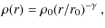 $\displaystyle \rho(r) = \rho_0 (r/r_0)^{-\gamma}~,$