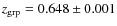 $z_{\rm grp} = 0.648\pm0.001$